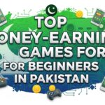 What Are the Best Money Earning Games in Pakistan for Beginners?